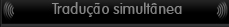 Tradu&ccedil;&atilde;o Simult&acirc;nea - Stereosom